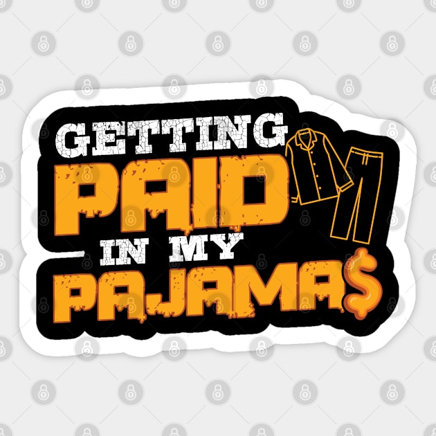 Getting Paid In My Pajamas Sticker by Peco-Designs